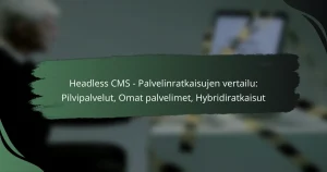 featured-image-headless-cms-palvelinratkaisujen-vertailu-pilvipalvelut-omat-palvelimet-hybridiratkaisut